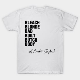 Bleach-Blonde-Bad-Built-Butch-Body T-Shirt